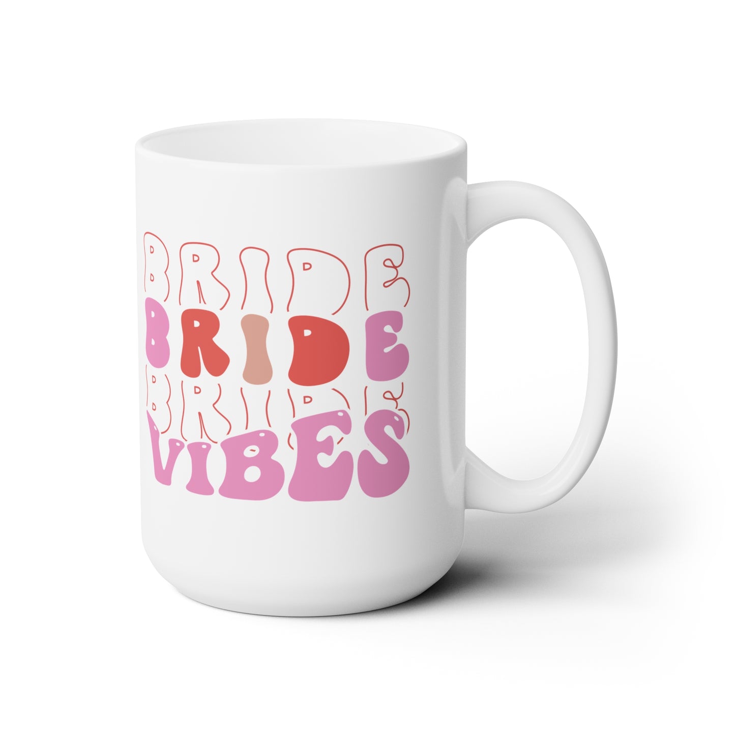 Bride Vibes 15oz Mug