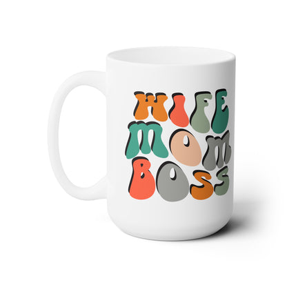 Wife Mom Boss 15oz Mug