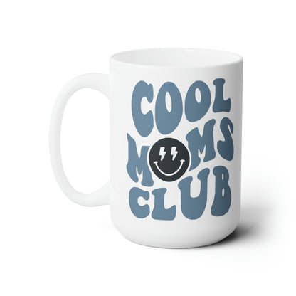 Cool Mom's Club Mug 15oz